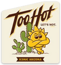 ICONIC ARIZONA-TOO HOT LET'S NOT