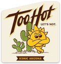 ICONIC ARIZONA-TOO HOT LET'S NOT